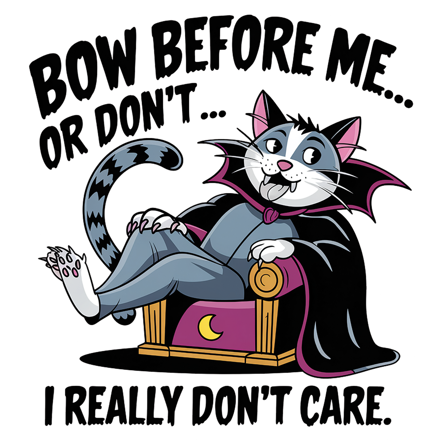 Bow Before Me... Or Don't... I Really Don't Care