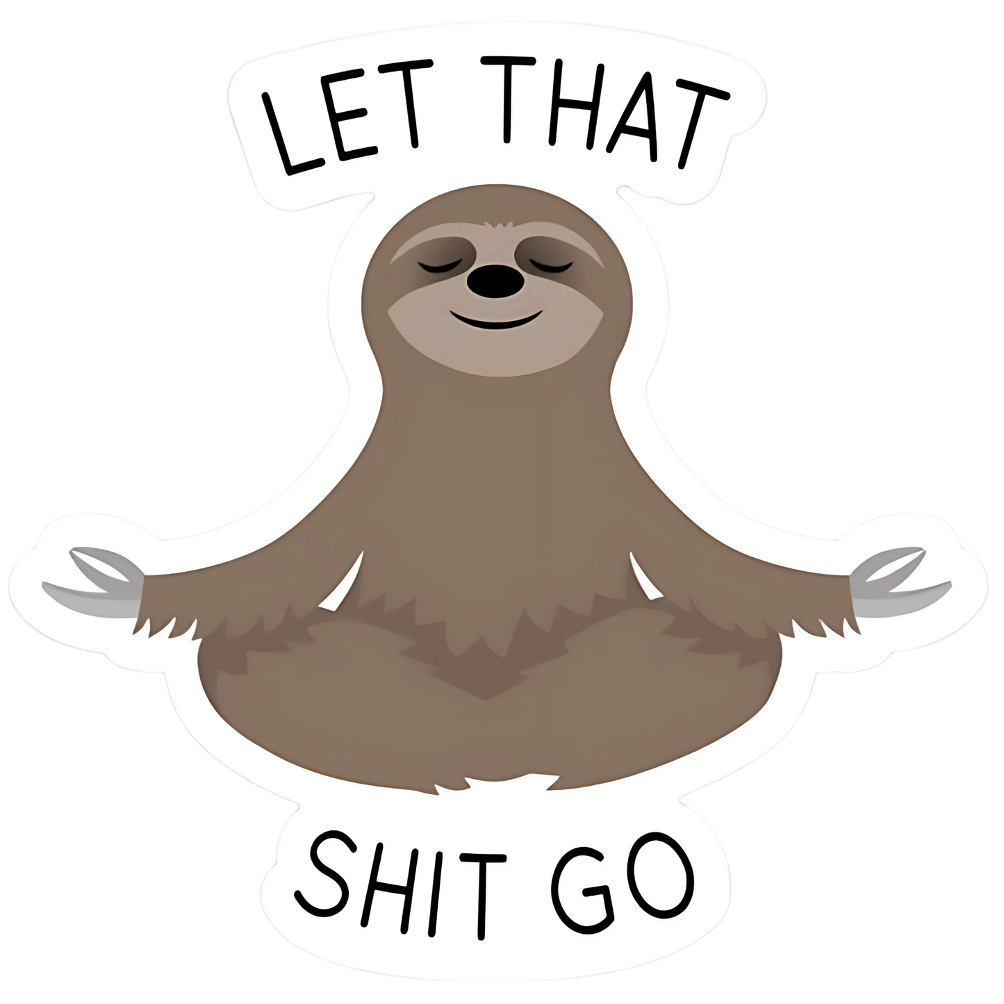 Let That Sh*t Go