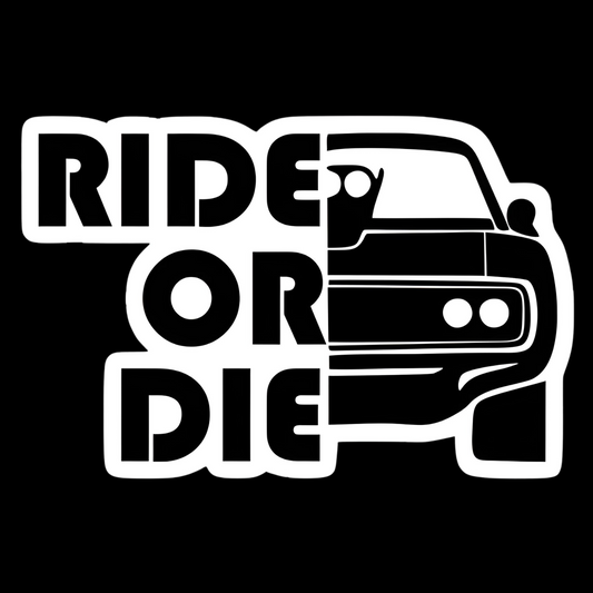 Ride Or Die (Design 1)