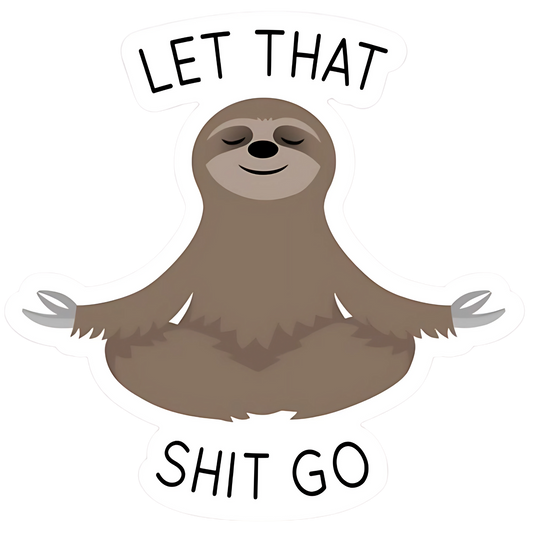 Let That Sh*t Go