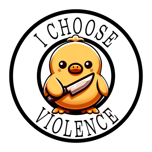 I Choose Violence
