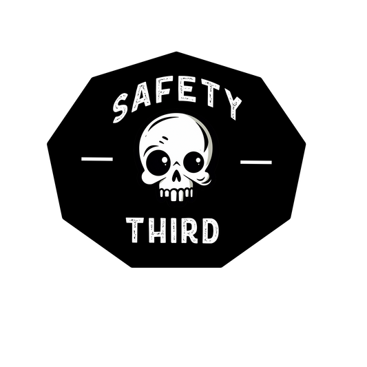 Safety Third
