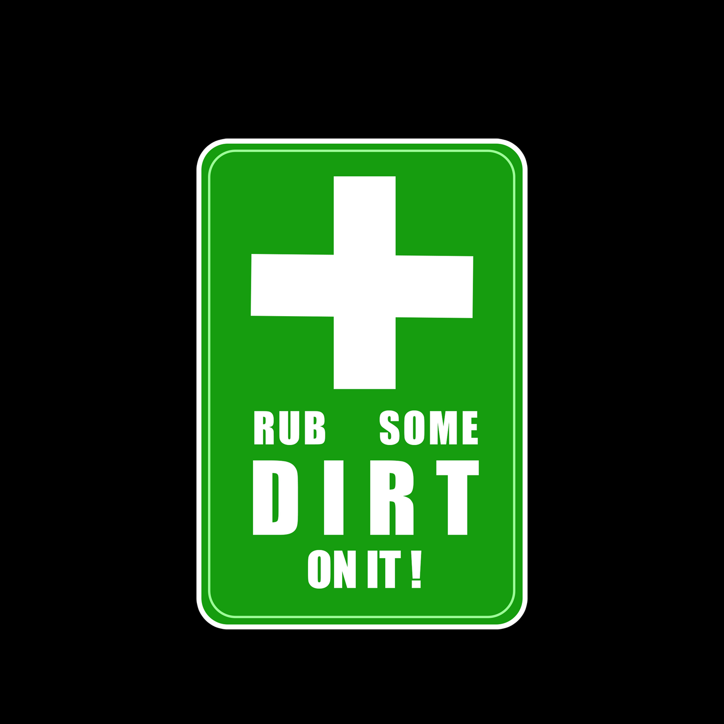 Rub Some Dirt On It